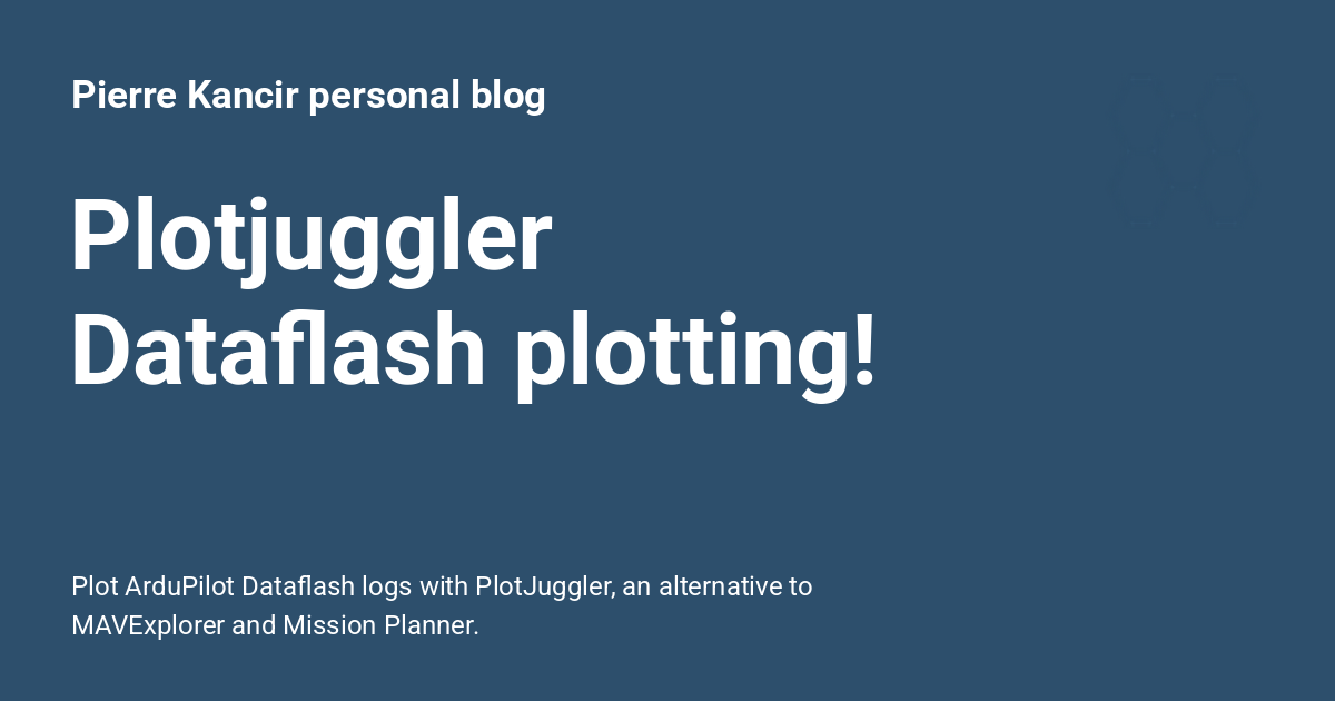 Plotjuggler Dataflash plotting! - Pierre Kancir personal blog